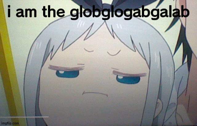 Sus Hideri | i am the globglogabgalab | image tagged in sus hideri | made w/ Imgflip meme maker