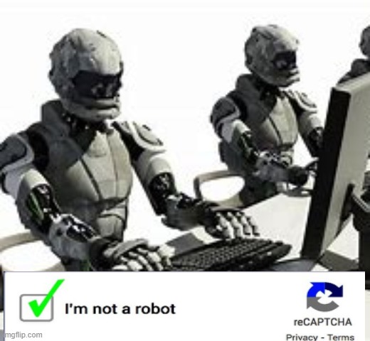 I'm not a robot | image tagged in robot,captcha | made w/ Imgflip meme maker