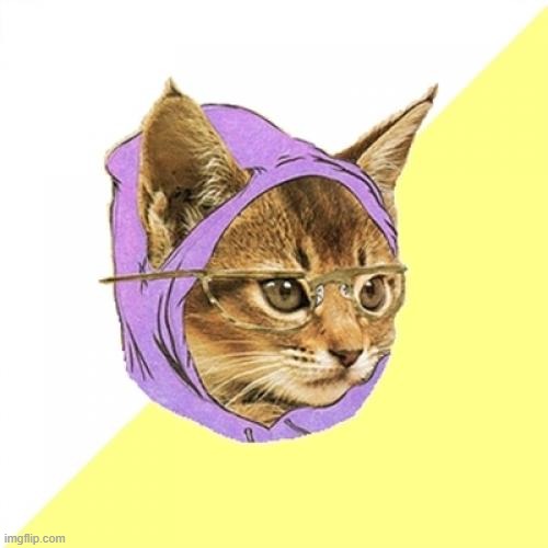 Hipster Kitty Meme | image tagged in memes,hipster kitty | made w/ Imgflip meme maker