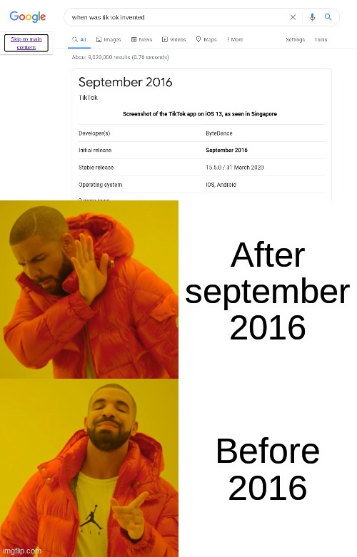 Mhm | After september 2016; Before 2016 | image tagged in memes,drake hotline bling | made w/ Imgflip meme maker