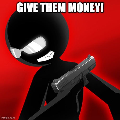 Vinnie (Sift Heads) | GIVE THEM MONEY! | image tagged in vinnie sift heads | made w/ Imgflip meme maker