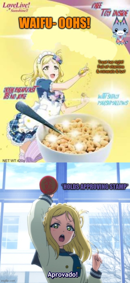 Surly Mention me with a Cereal Box |  *HOLDS APPROVING STAMP* | image tagged in aprovado,love live | made w/ Imgflip meme maker
