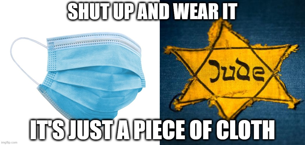 This is for those who justify abridging our rights because "it's just a piece of cloth". Don't hurt yourself reading into it. | SHUT UP AND WEAR IT; IT'S JUST A PIECE OF CLOTH | image tagged in politics,memes,tyranny,piece of cloth,masks,coronavirus | made w/ Imgflip meme maker