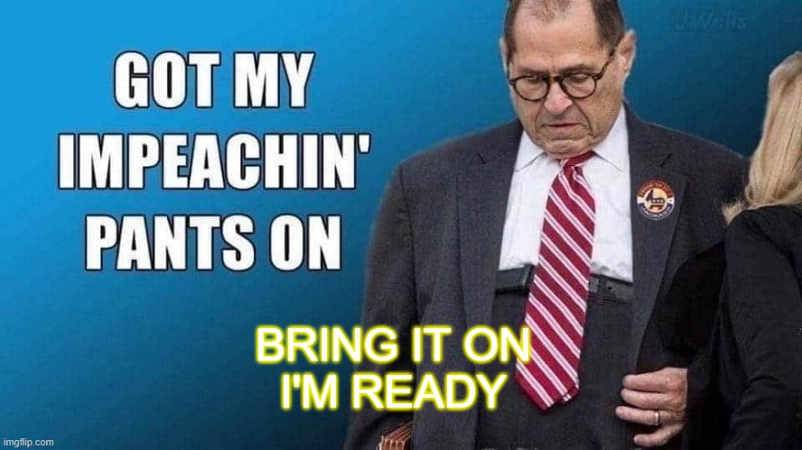 BRING IT ON, I'M READY | BRING IT ON
I'M READY | image tagged in keep calm and impeach trump | made w/ Imgflip meme maker