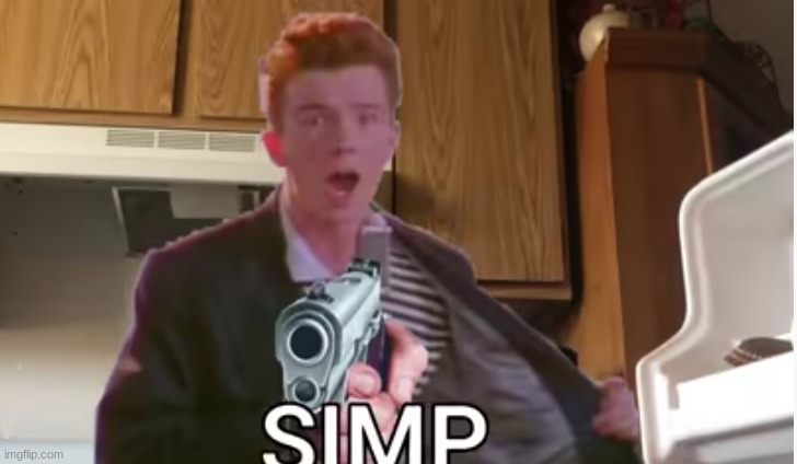 SIMP | image tagged in memes | made w/ Imgflip meme maker