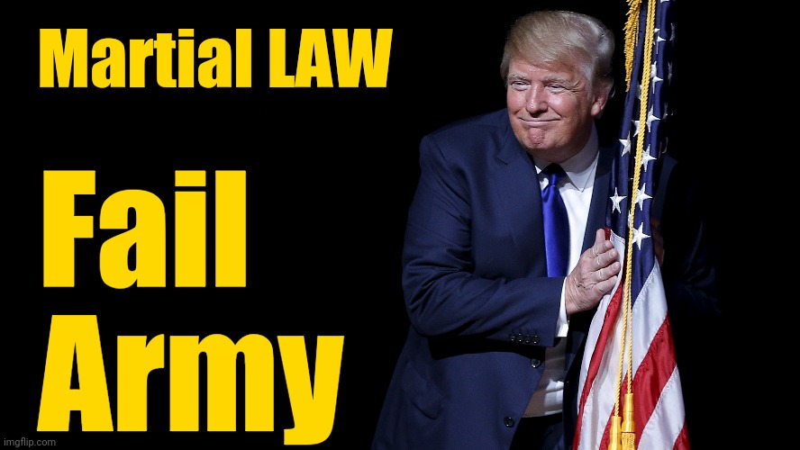 Martial LAW Fail
Army | made w/ Imgflip meme maker