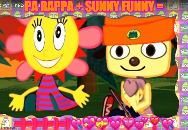 PA RAPPA AND HIS MATE! | PA RAPPA + SUNNY FUNNY =; =)=)=)=)=)💘💖💝💓💗💕❣️💘 | image tagged in pa rappa and his mate | made w/ Imgflip meme maker