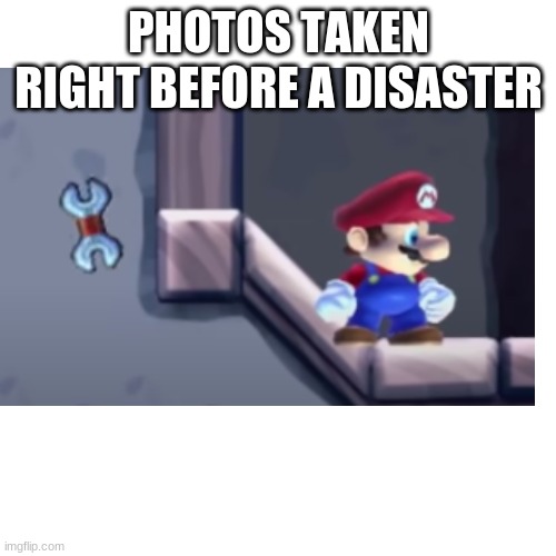 RIP Mario - # DGR | PHOTOS TAKEN RIGHT BEFORE A DISASTER | image tagged in mario,super mario,rip,rocky | made w/ Imgflip meme maker