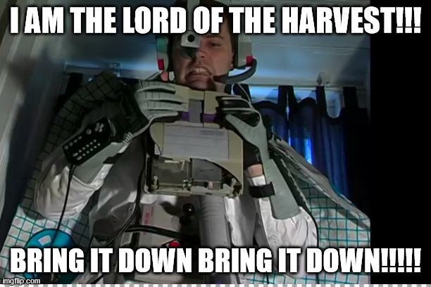 AVGN Harvest Lord | I AM THE LORD OF THE HARVEST!!! BRING IT DOWN BRING IT DOWN!!!!! | image tagged in avgn | made w/ Imgflip meme maker