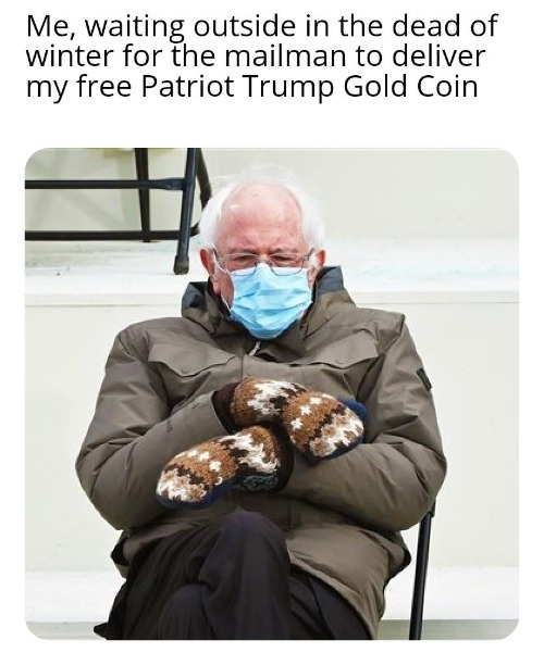 Bernie waiting for his free Gold Trump Coin | image tagged in golddigger,free stuff,brain freeze,feel the bern,feelin the bern,bernie sanders mittens | made w/ Imgflip meme maker