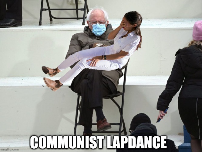 Bernie Sanders Mittens | COMMUNIST LAPDANCE | image tagged in bernie sanders mittens | made w/ Imgflip meme maker