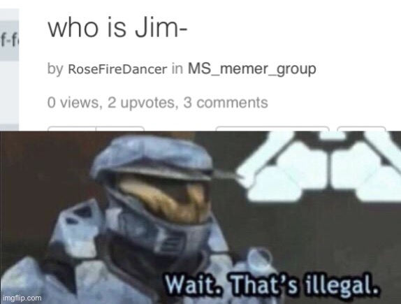 Credit to rose_fire_dancer | image tagged in wait that s illegal | made w/ Imgflip meme maker