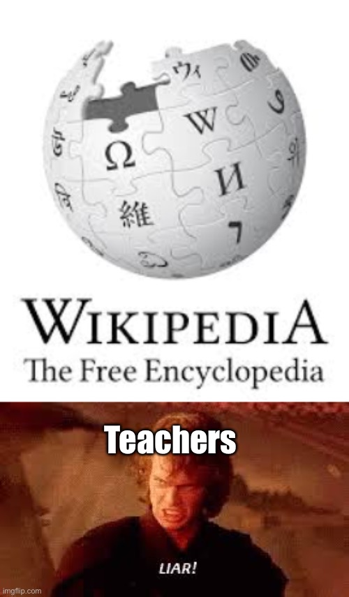 Teachers | image tagged in anakin liar | made w/ Imgflip meme maker