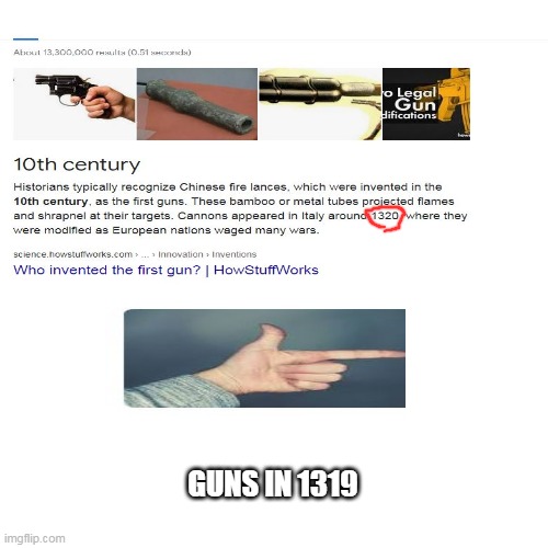 ummm this is kinda true | GUNS IN 1319 | image tagged in 1319isconfusin | made w/ Imgflip meme maker