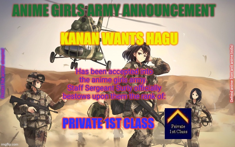 Anime Girls Army | KANAN WANTS HAGU PRIVATE 1ST CLASS | image tagged in anime girls army | made w/ Imgflip meme maker