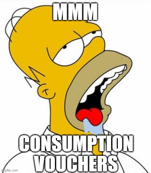 China offering consumption vouchers so people will stay home | MMM; CONSUMPTION
VOUCHERS | image tagged in homer simpson mmm | made w/ Imgflip meme maker