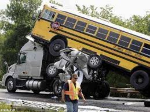 Please let this be a normal field trip | image tagged in bus,crash | made w/ Imgflip meme maker