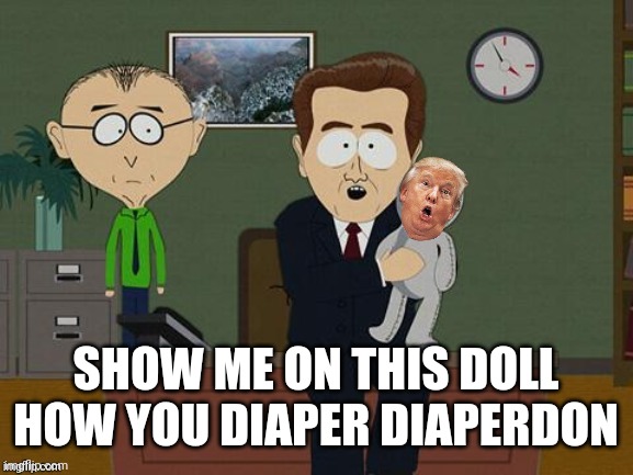 SHOW ME ON THIS DOLL HOW YOU DIAPER DIAPERDON | image tagged in diapers | made w/ Imgflip meme maker