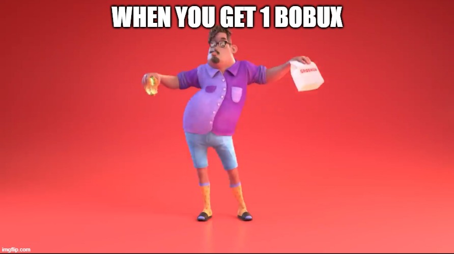 grubhub |  WHEN YOU GET 1 BOBUX | image tagged in guy from grubhub ad | made w/ Imgflip meme maker