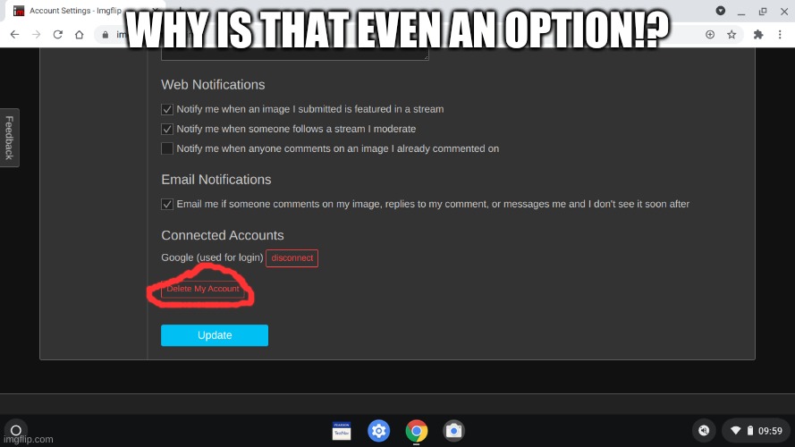 why is that even an option | WHY IS THAT EVEN AN OPTION!? | image tagged in funny | made w/ Imgflip meme maker
