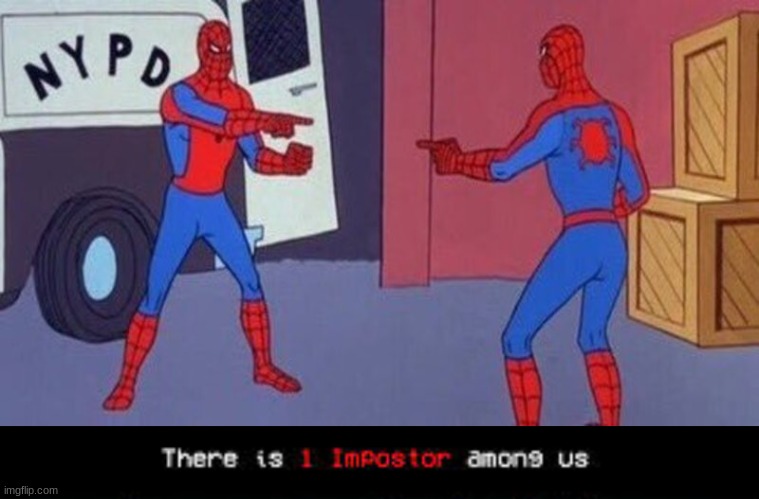 image tagged in spiderman pointing at spiderman,there is 1 imposter among us | made w/ Imgflip meme maker
