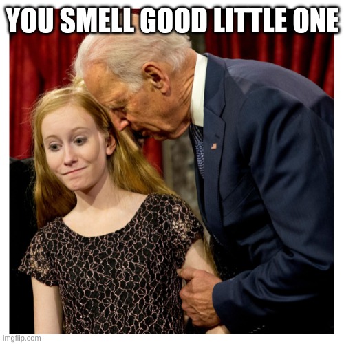 Joe sniff | YOU SMELL GOOD LITTLE ONE | image tagged in joe sniff | made w/ Imgflip meme maker
