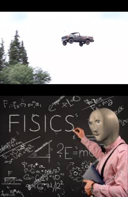 phisics | image tagged in physics,memes,stonks | made w/ Imgflip meme maker