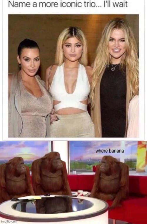 image tagged in name a more iconic trio,where banana | made w/ Imgflip meme maker