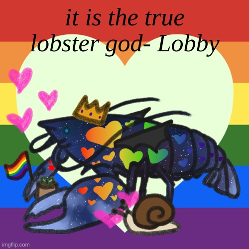LOBBY THE LOBSTER GOD | it is the true lobster god- Lobby | made w/ Imgflip meme maker
