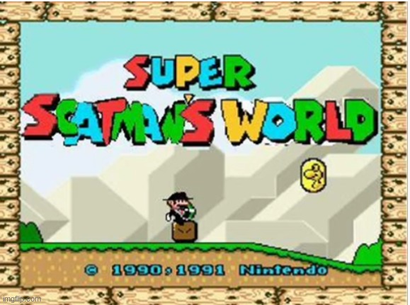 super scatman's world | image tagged in memes,mario | made w/ Imgflip meme maker