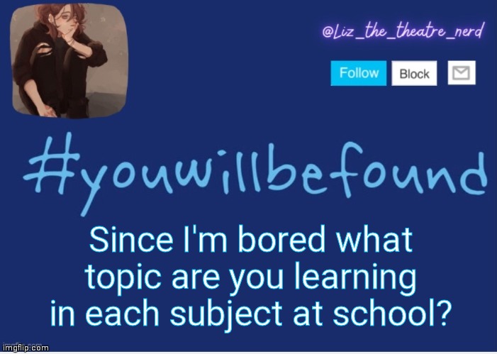 Liz the theater nerd template | Since I'm bored what topic are you learning in each subject at school? | image tagged in liz the theater nerd template | made w/ Imgflip meme maker