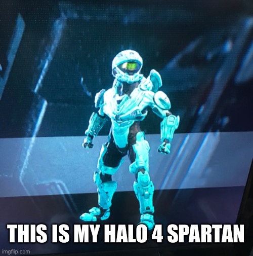 Who predicted this | THIS IS MY HALO 4 SPARTAN | made w/ Imgflip meme maker