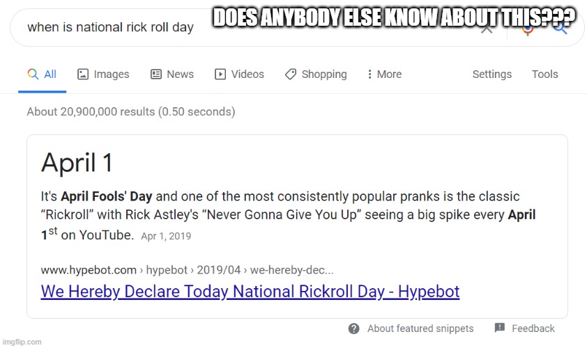 They see me rickrolling | DOES ANYBODY ELSE KNOW ABOUT THIS??? | image tagged in rickroll,they see me rolling,they see me rickrolling | made w/ Imgflip meme maker
