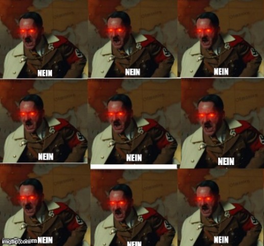 9 Neins | image tagged in 9 neins | made w/ Imgflip meme maker