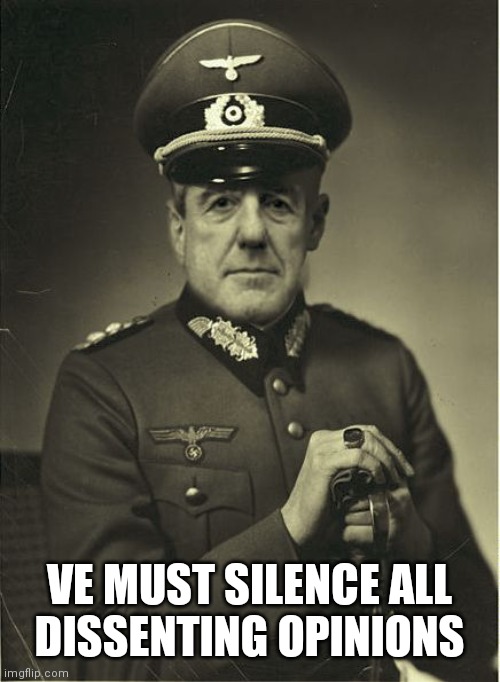 Good Guy Mueller | VE MUST SILENCE ALL
DISSENTING OPINIONS | image tagged in good guy mueller | made w/ Imgflip meme maker