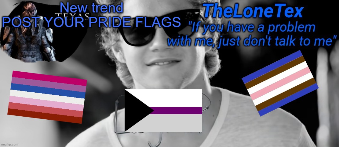 Left to right: Bi/Lesbian, Demisexual, And tomboy | New trend
POST YOUR PRIDE FLAGS | image tagged in announcement template number 82359028905 | made w/ Imgflip meme maker