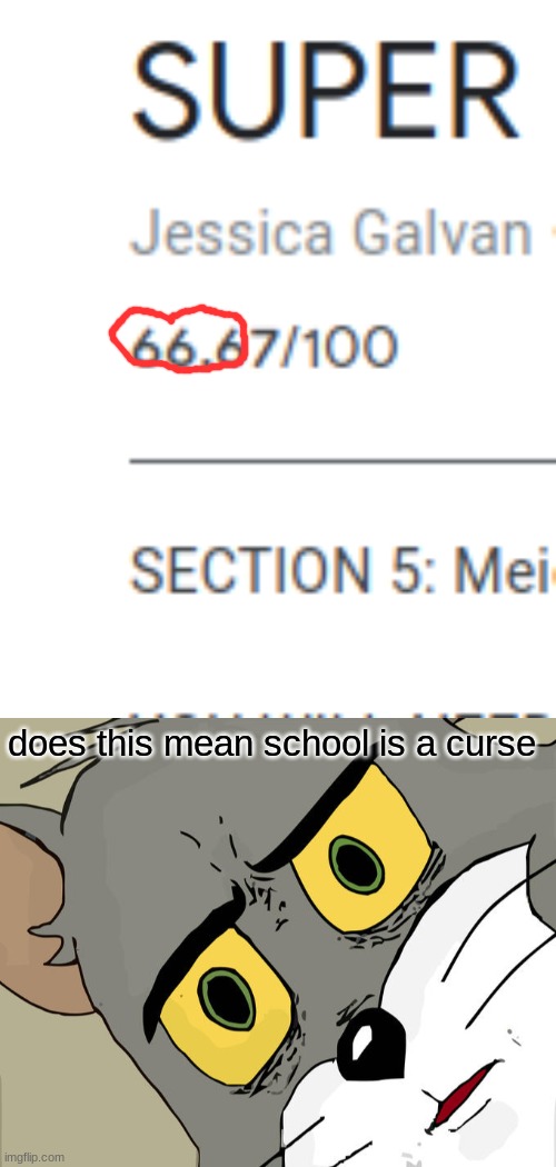 does this mean school is a curse | image tagged in memes,unsettled tom | made w/ Imgflip meme maker
