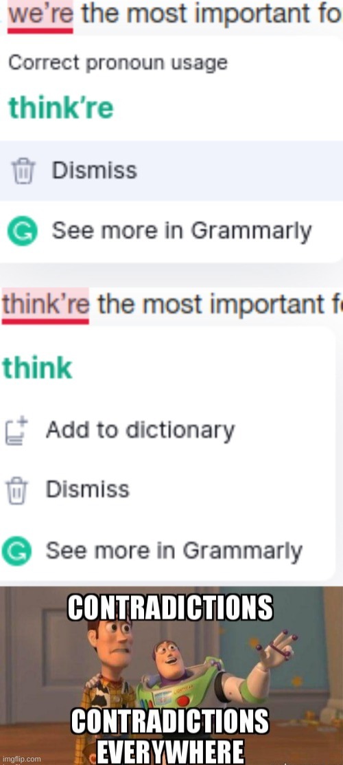 grammarly contradicts it self | image tagged in funny memes | made w/ Imgflip meme maker