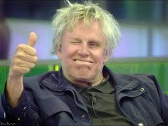 Gazza | image tagged in gary busey approves | made w/ Imgflip meme maker