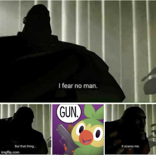 I fear no man | image tagged in i fear no man | made w/ Imgflip meme maker