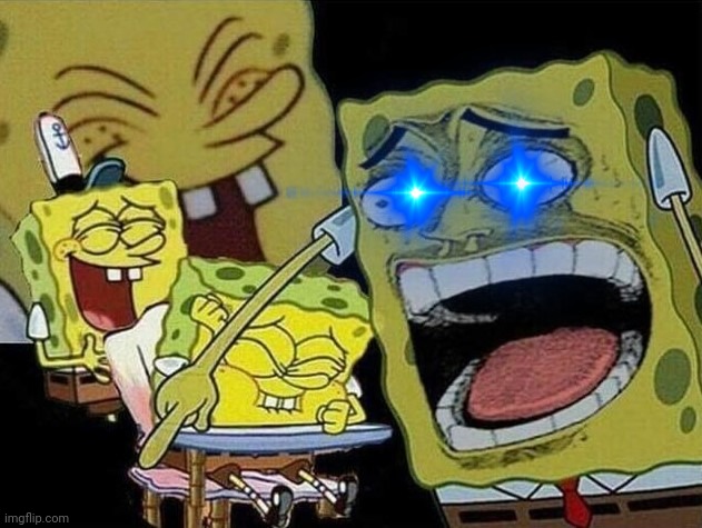 Spongebob laughing Hysterically | image tagged in spongebob laughing hysterically | made w/ Imgflip meme maker