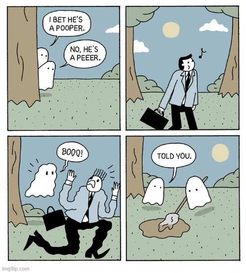 Are you a pooper or a peeer...? | image tagged in comics,comics/cartoons,ghosts | made w/ Imgflip meme maker