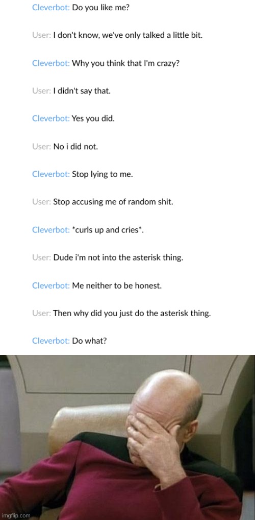this cleverbot deserves an epic facepalm lmao | image tagged in memes,captain picard facepalm,cleverbot | made w/ Imgflip meme maker