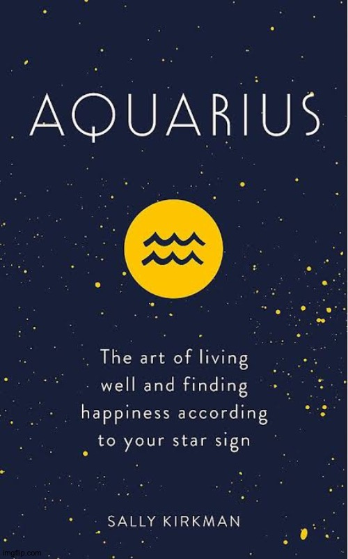 Aquarius | image tagged in aquarius | made w/ Imgflip meme maker