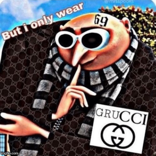 comment if you want grucci | image tagged in grucci | made w/ Imgflip meme maker