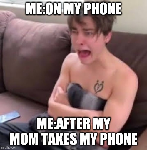 AAH (Colby Brock) | ME:ON MY PHONE; ME:AFTER MY MOM TAKES MY PHONE | image tagged in aah colby brock | made w/ Imgflip meme maker