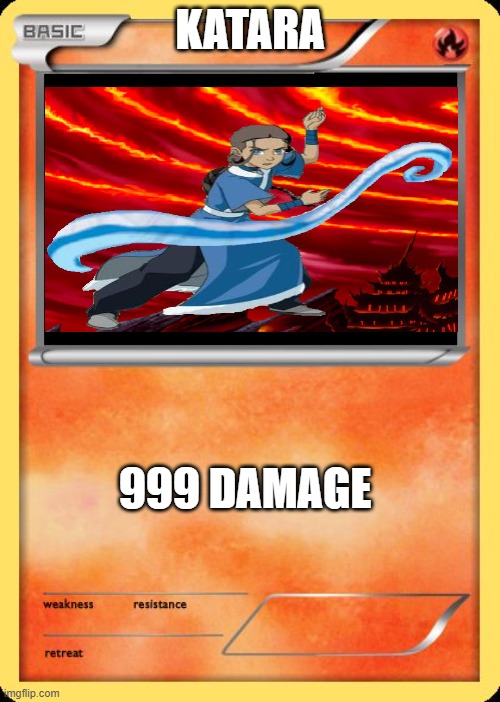 Blank Pokemon Card | KATARA; 999 DAMAGE | image tagged in blank pokemon card | made w/ Imgflip meme maker