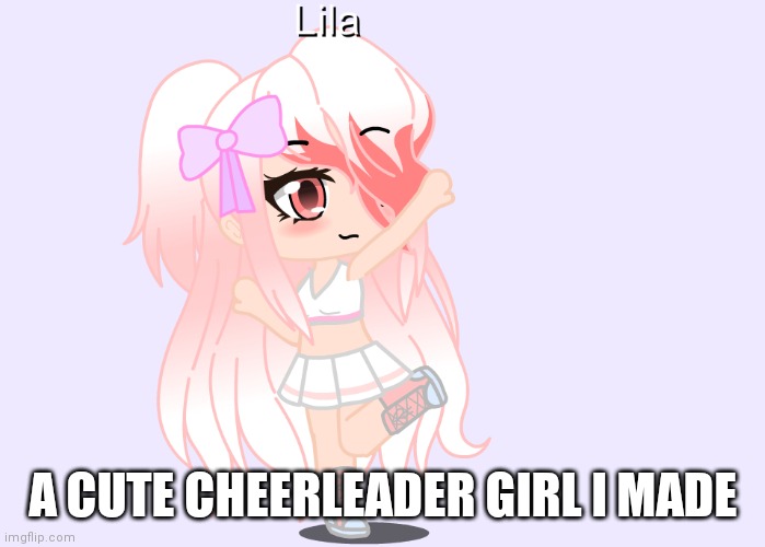 Yay... | A CUTE CHEERLEADER GIRL I MADE | image tagged in cheerleader | made w/ Imgflip meme maker