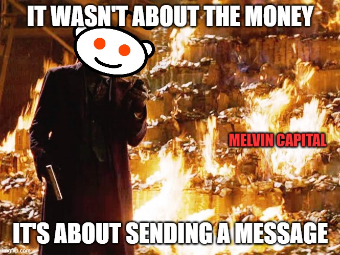 Gamestop Stocks | IT WASN'T ABOUT THE MONEY; MELVIN CAPITAL; IT'S ABOUT SENDING A MESSAGE | image tagged in joker money message,gamestop,stock market,wall street | made w/ Imgflip meme maker