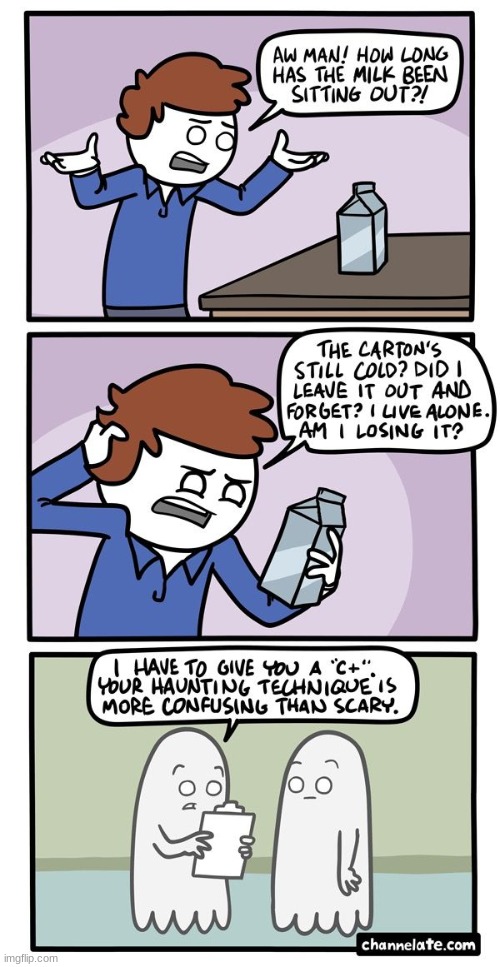 This is why you don't put your milk out. | image tagged in comics/cartoons,funny,ghosts,milk | made w/ Imgflip meme maker